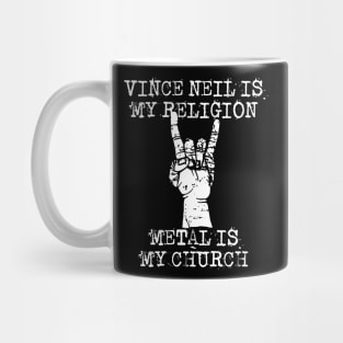 vince neil is my religion Mug